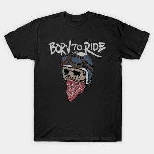 Born to ride T-Shirt